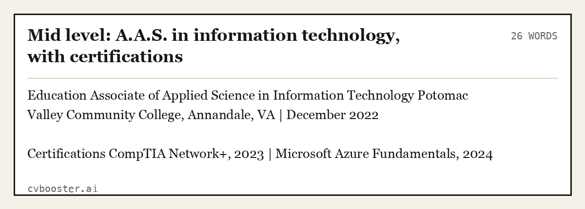 Mid level: A.A.S. in information technology, with certifications, complete example, 26 words