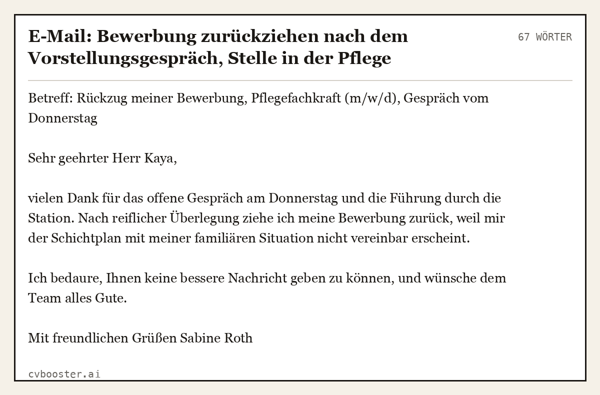 Ausgearbeitetes Beispiel: E-Mail: Bewerbung zurückziehen nach dem Vorstellungsgespräch, Stelle in der Pflege, 67 Wörter