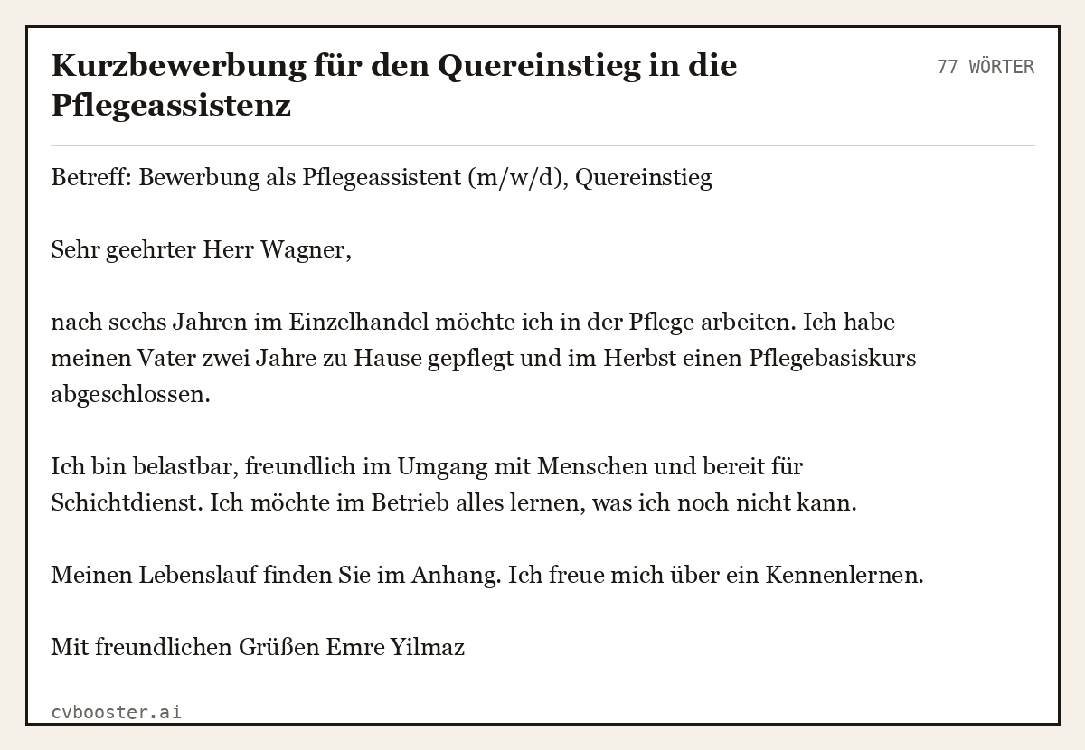Ausgearbeitetes Beispiel: Kurzbewerbung für den Quereinstieg in die Pflegeassistenz, 77 Wörter