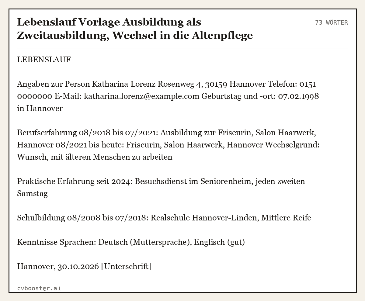 Ausgearbeitetes Beispiel: Lebenslauf Vorlage Ausbildung als Zweitausbildung, Wechsel in die Altenpflege, 73 Wörter