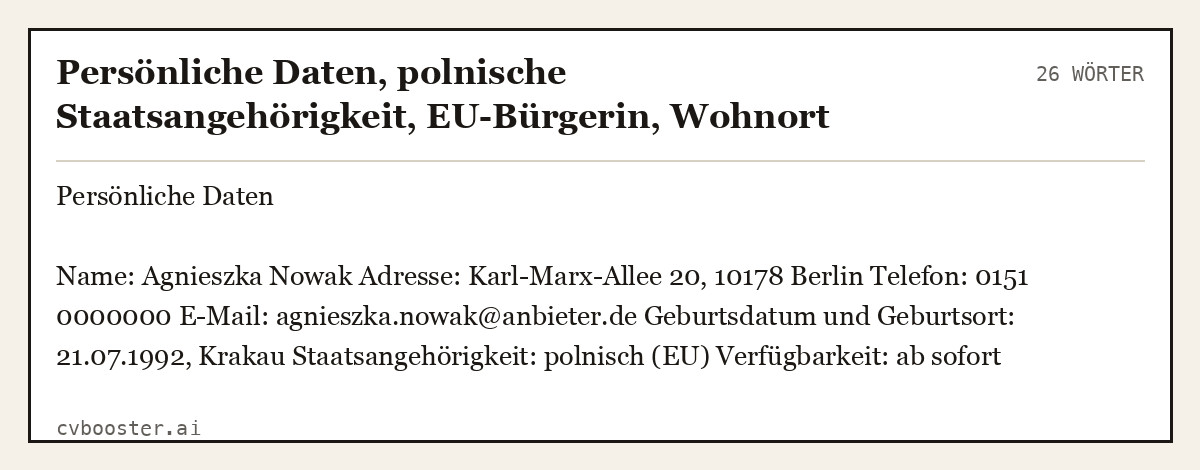Ausgearbeitetes Beispiel: Persönliche Daten, polnische Staatsangehörigkeit, EU-Bürgerin, Wohnort Berlin, 26 Wörter