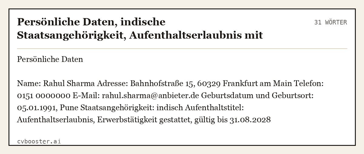 Ausgearbeitetes Beispiel: Persönliche Daten, indische Staatsangehörigkeit, Aufenthaltserlaubnis mit Erwerbstätigkeit, 31 Wörter