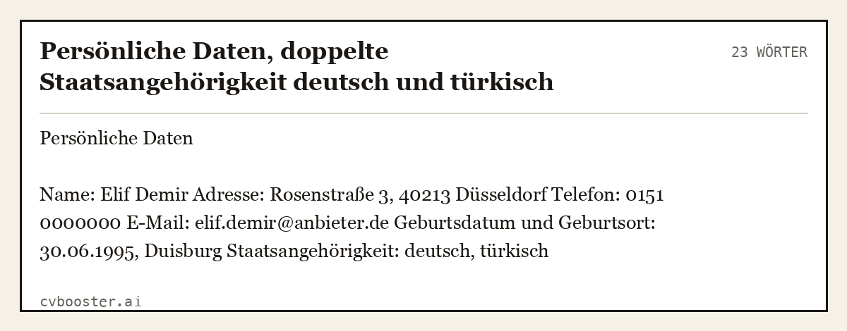 Ausgearbeitetes Beispiel: Persönliche Daten, doppelte Staatsangehörigkeit deutsch und türkisch, 23 Wörter