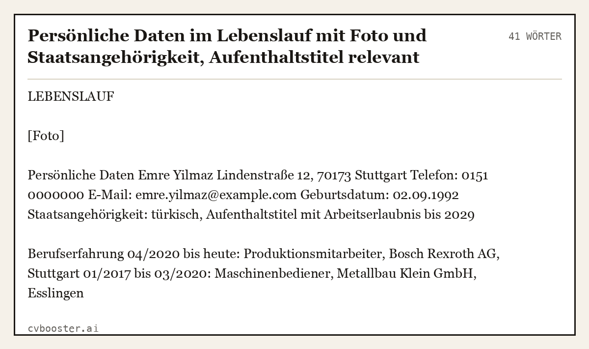 Ausgearbeitetes Beispiel: Persönliche Daten im Lebenslauf mit Foto und Staatsangehörigkeit, Aufenthaltstitel relevant, 41 Wörter