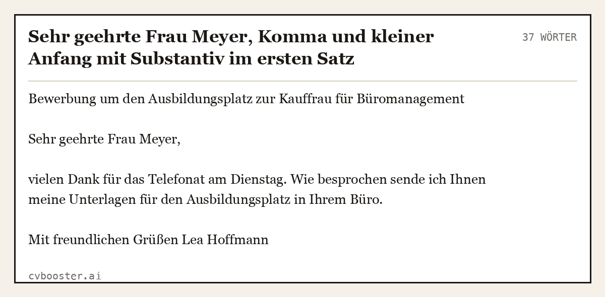 Ausgearbeitetes Beispiel: Sehr geehrte Frau Meyer, Komma und kleiner Anfang mit Substantiv im ersten Satz, 37 Wörter