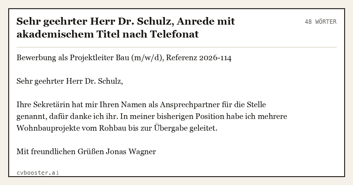 Ausgearbeitetes Beispiel: Sehr geehrter Herr Dr. Schulz, Anrede mit akademischem Titel nach Telefonat, 48 Wörter
