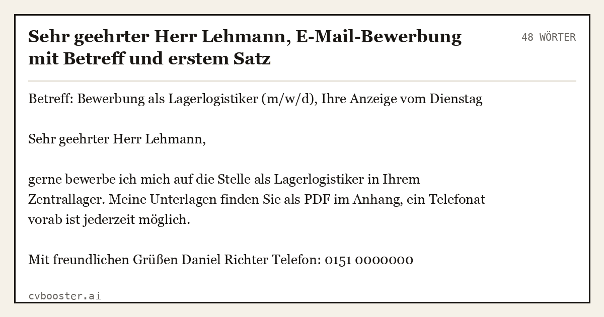 Ausgearbeitetes Beispiel: Sehr geehrter Herr Lehmann, E-Mail-Bewerbung mit Betreff und erstem Satz, 48 Wörter