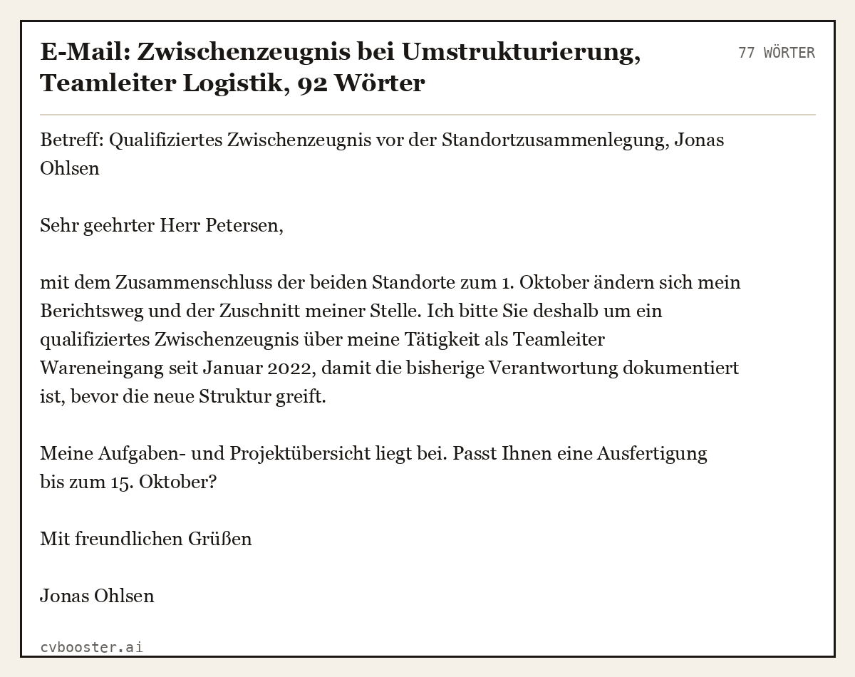Ausgearbeitetes Beispiel: E-Mail: Zwischenzeugnis bei Umstrukturierung, Teamleiter Logistik, 77 Wörter