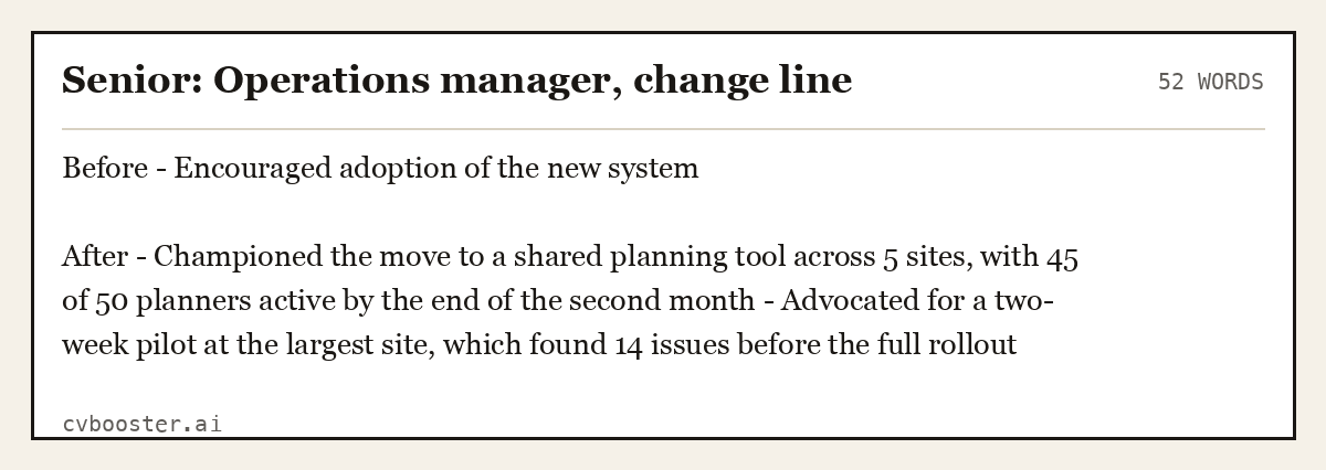 Complete Senior: Operations manager, change line example, 52 words, laid out as it would sit in the application form
