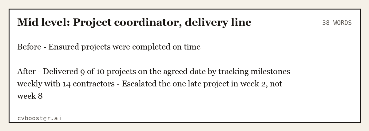 Complete Mid level: Project coordinator, delivery line example, 38 words, laid out as it would sit in the application form