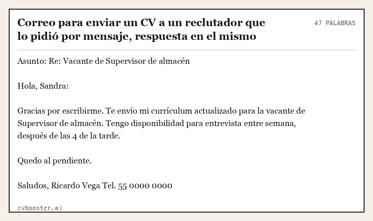 Ejemplo completo: Correo para enviar un CV a un reclutador que lo pidió por mensaje, respuesta en el mismo hilo, 47 palabras