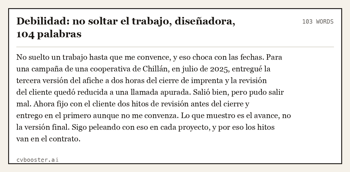 Ejemplo completo: Debilidad: no soltar el trabajo, diseñadora, 103 palabras