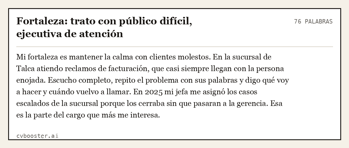 Ejemplo completo: Fortaleza: trato con público difícil, ejecutiva de atención, 76 palabras