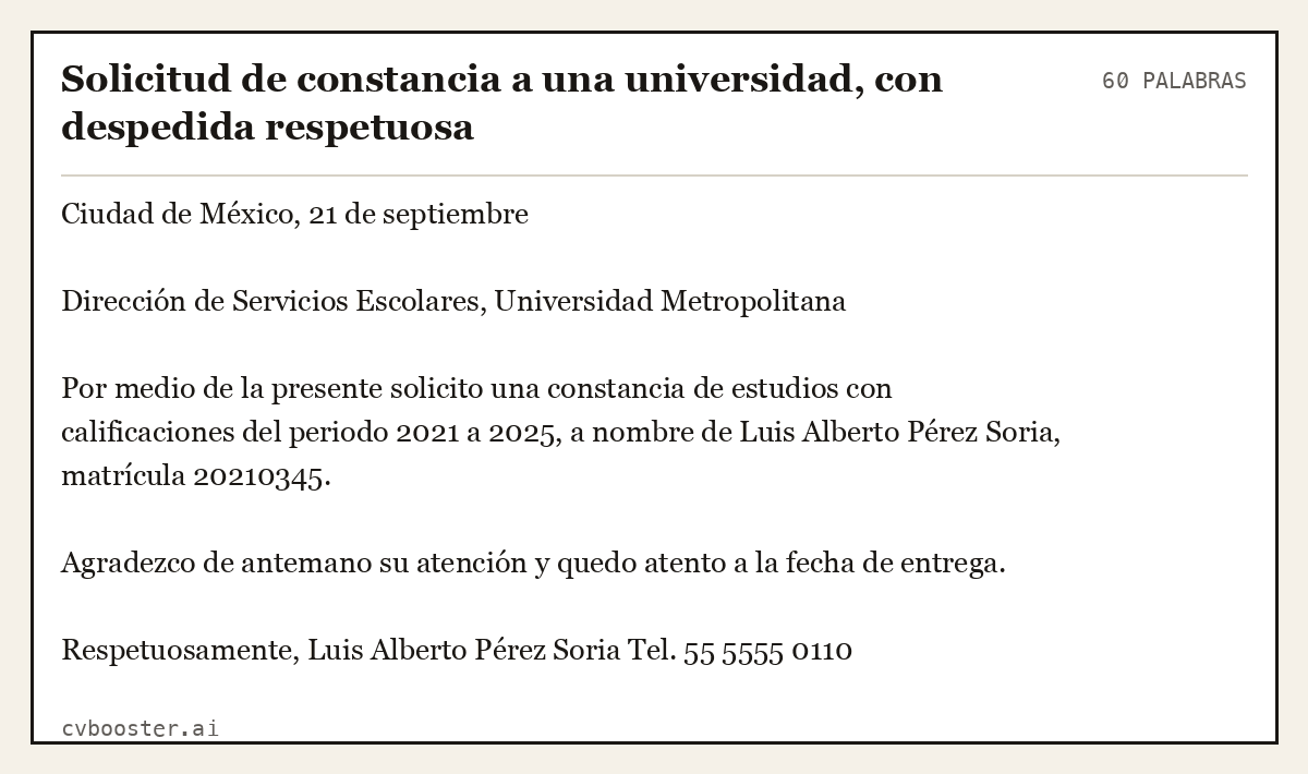 Ejemplo completo: Solicitud de constancia a una universidad, con despedida respetuosa, 60 palabras