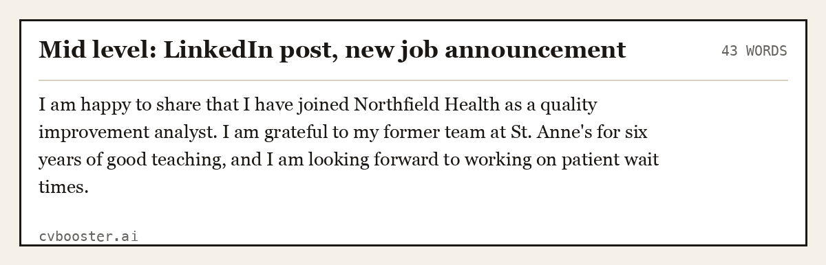 Complete Mid level: LinkedIn post, new job announcement example, 43 words, laid out as it would sit in the application form