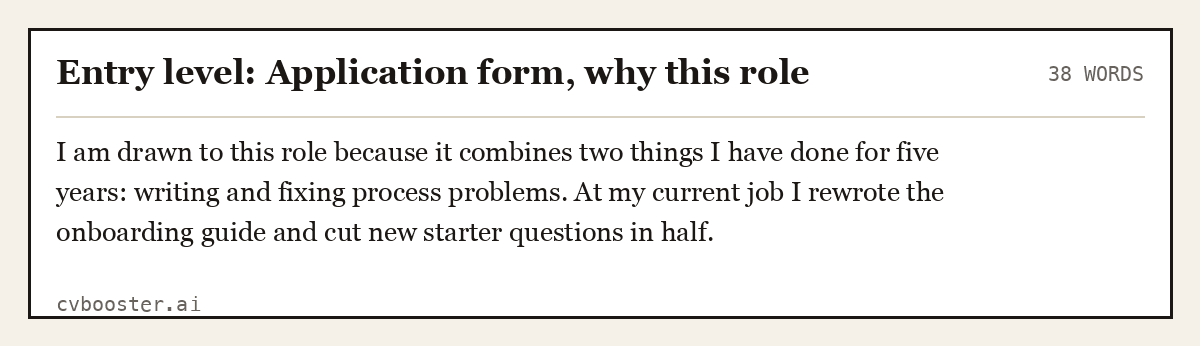 Complete Entry level: Application form, why this role example, 38 words, laid out as it would sit in the application form