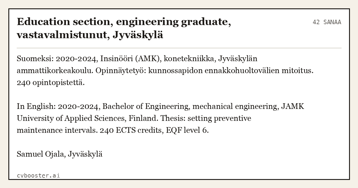 Valmis esimerkki: Education section, engineering graduate, vastavalmistunut, Jyväskylä, 42 sanaa