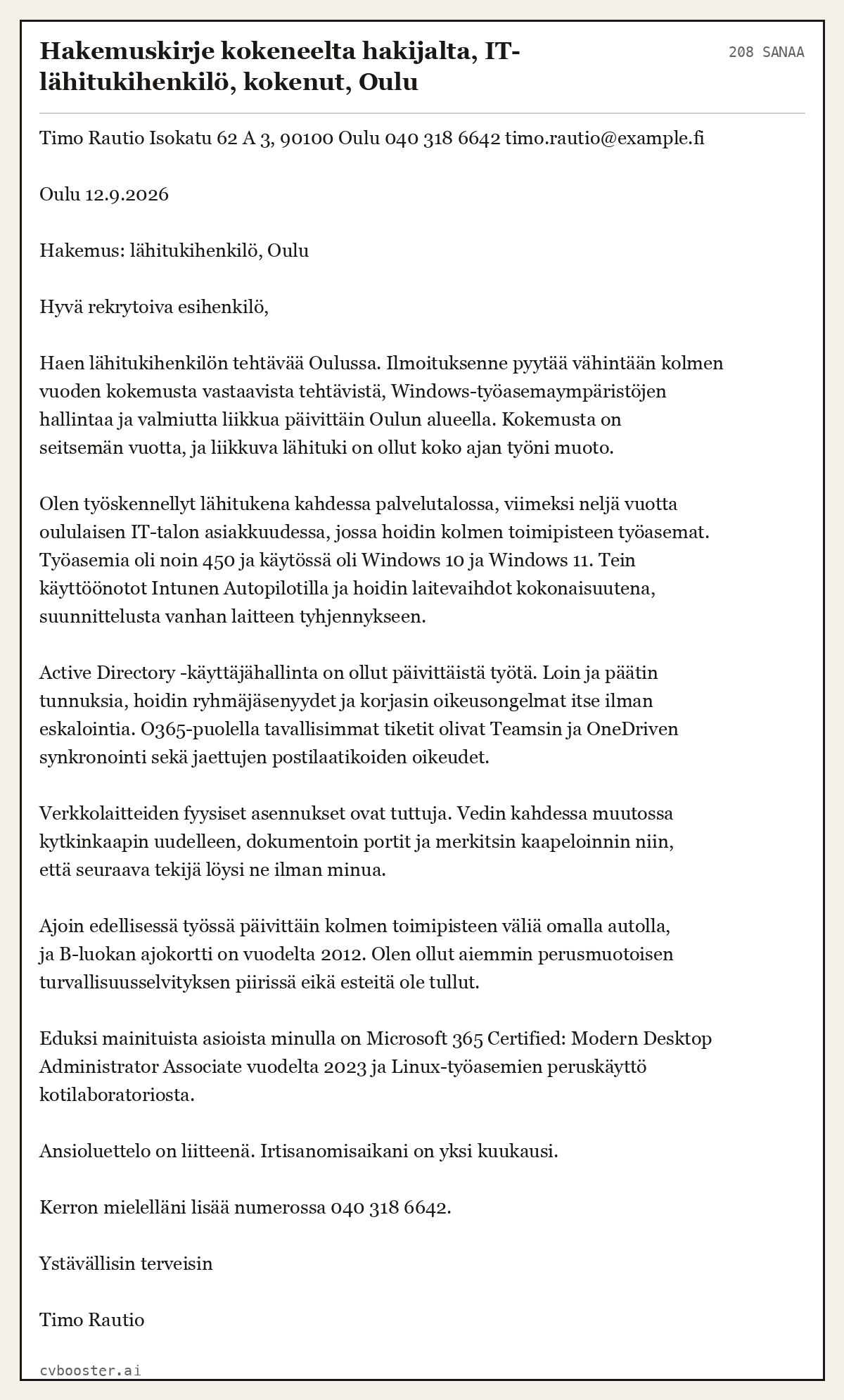 Valmis esimerkki: Hakemuskirje kokeneelta hakijalta, IT-lähitukihenkilö, kokenut, Oulu, 208 sanaa