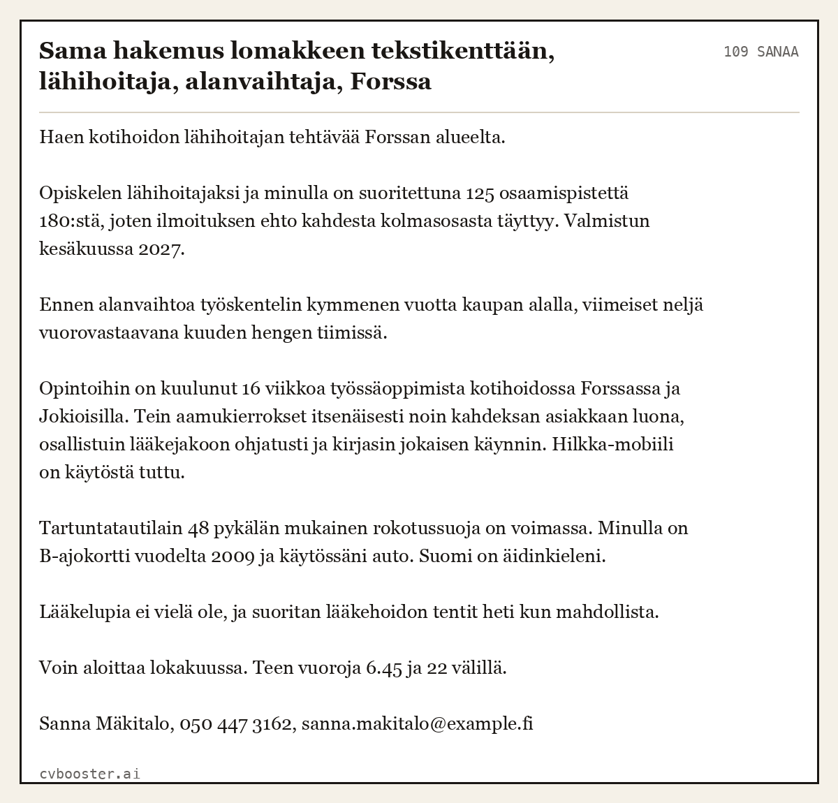 Valmis esimerkki: Sama hakemus lomakkeen tekstikenttään, lähihoitaja, alanvaihtaja, Forssa, 109 sanaa