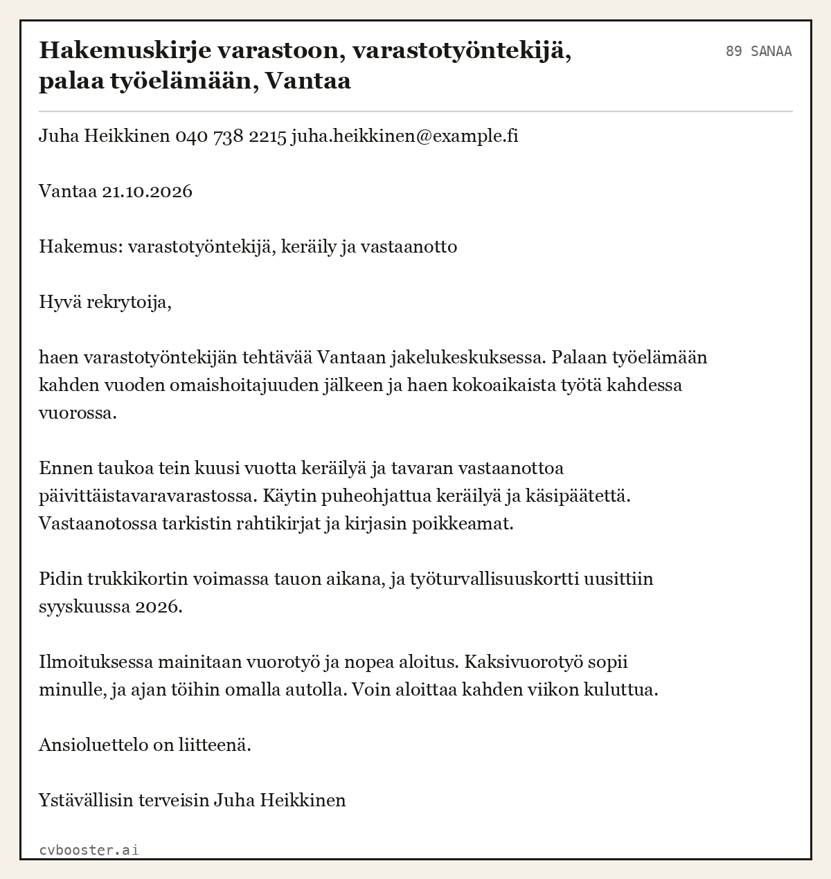Valmis esimerkki: Hakemuskirje varastoon, varastotyöntekijä, palaa työelämään, Vantaa, 89 sanaa