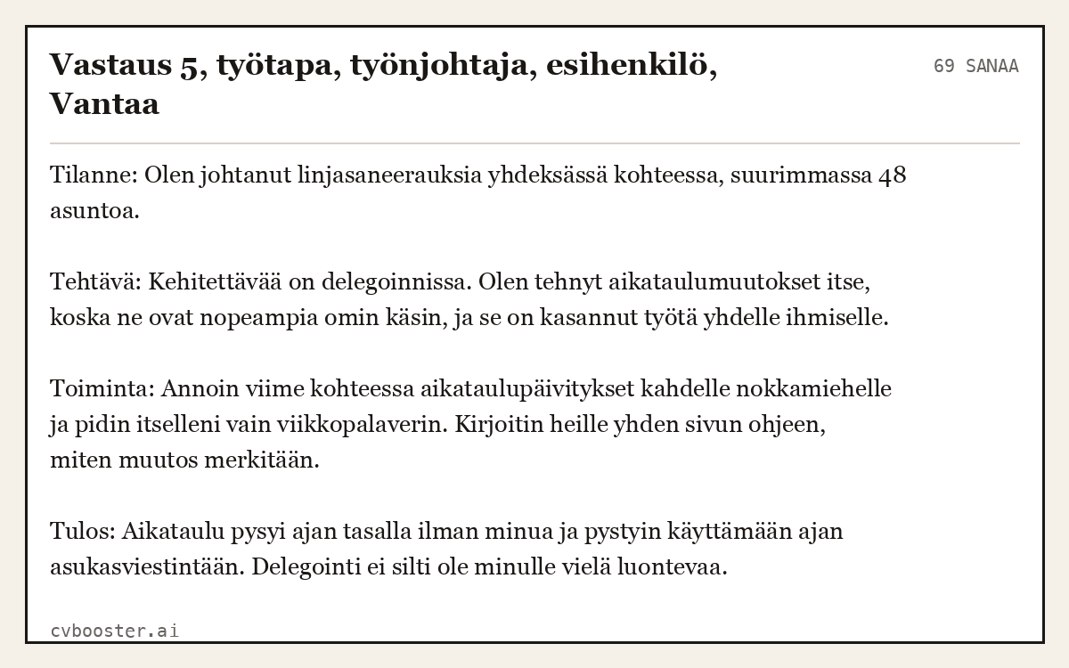 Valmis esimerkki: Vastaus 5, työtapa, työnjohtaja, esihenkilö, Vantaa, 69 sanaa