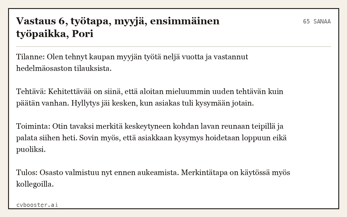 Valmis esimerkki: Vastaus 6, työtapa, myyjä, ensimmäinen työpaikka, Pori, 65 sanaa