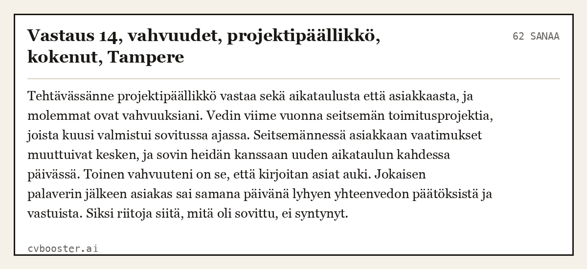 Valmis esimerkki: Vastaus 14, vahvuudet, projektipäällikkö, kokenut, Tampere, 62 sanaa