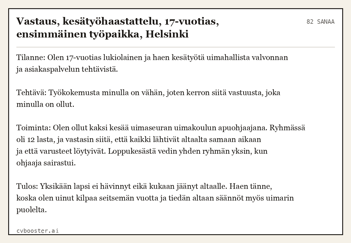Valmis esimerkki: Vastaus, kesätyöhaastattelu, 17-vuotias, ensimmäinen työpaikka, Helsinki, 82 sanaa