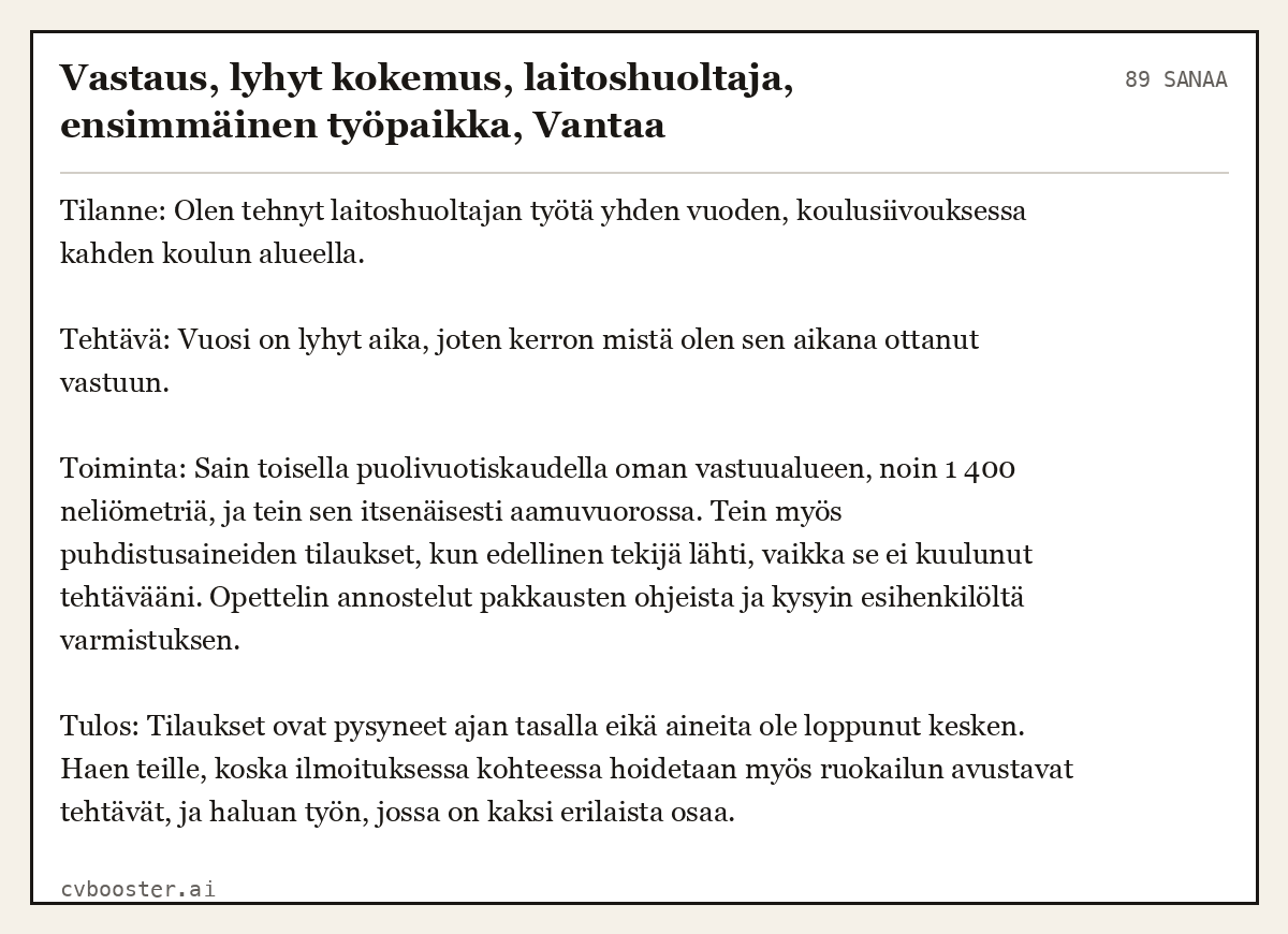 Valmis esimerkki: Vastaus, lyhyt kokemus, laitoshuoltaja, ensimmäinen työpaikka, Vantaa, 89 sanaa