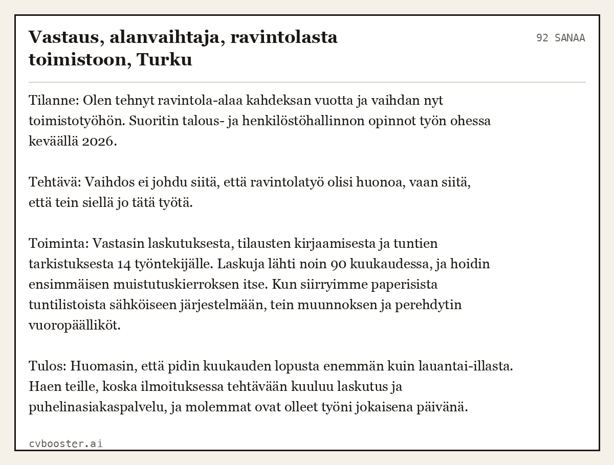 Valmis esimerkki: Vastaus, alanvaihtaja, ravintolasta toimistoon, Turku, 92 sanaa