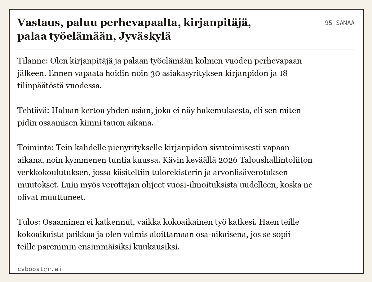Valmis esimerkki: Vastaus, paluu perhevapaalta, kirjanpitäjä, palaa työelämään, Jyväskylä, 95 sanaa