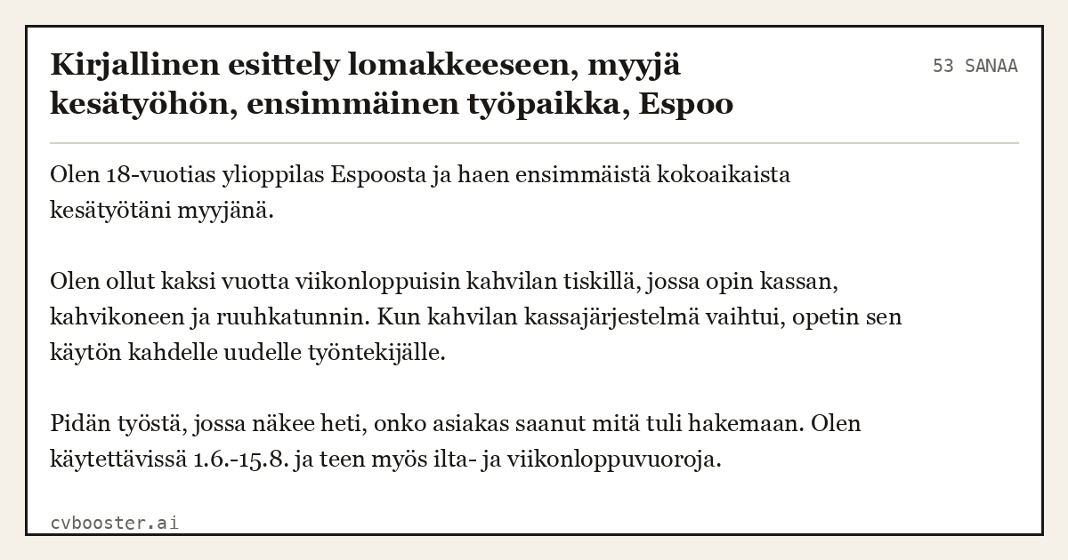 Valmis esimerkki: Kirjallinen esittely lomakkeeseen, myyjä kesätyöhön, ensimmäinen työpaikka, Espoo, 53 sanaa