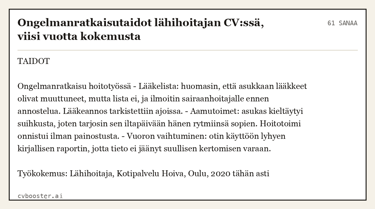 Valmis esimerkki: Ongelmanratkaisutaidot lähihoitajan CV:ssä, viisi vuotta kokemusta, 61 sanaa