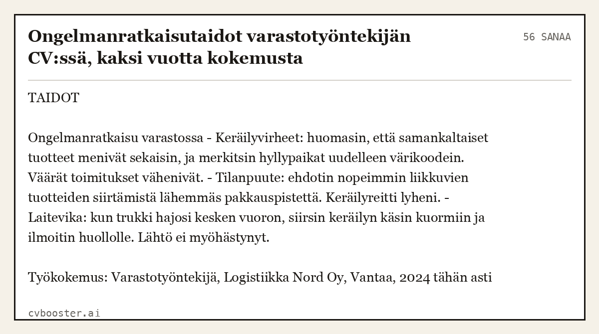 Valmis esimerkki: Ongelmanratkaisutaidot varastotyöntekijän CV:ssä, kaksi vuotta kokemusta, 56 sanaa