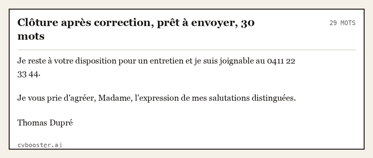 Exemple complet: Clôture après correction, prêt à envoyer, 30 mots, 29 mots