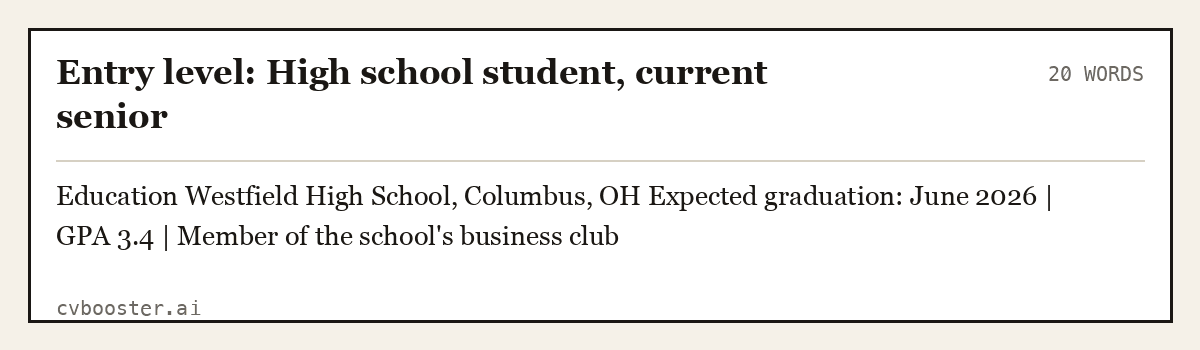Complete Entry level: High school student, current senior example, 20 words, laid out as it would sit in the application form