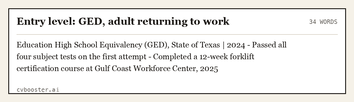 Complete Entry level: GED, adult returning to work example, 34 words, laid out as it would sit in the application form