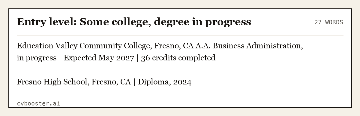 Complete Entry level: Some college, degree in progress example, 27 words, laid out as it would sit in the application form