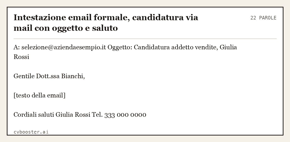 Esempio svolto: Intestazione email formale, candidatura via mail con oggetto e saluto, 22 parole