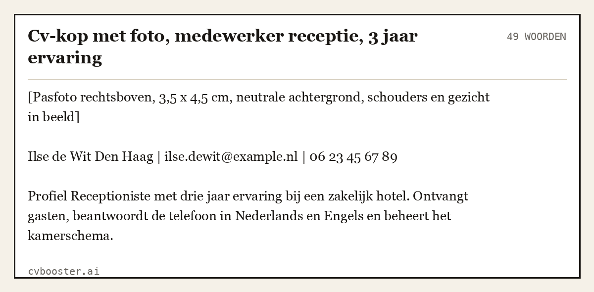 Uitgewerkt voorbeeld: Cv-kop met foto, medewerker receptie, 3 jaar ervaring, 49 woorden