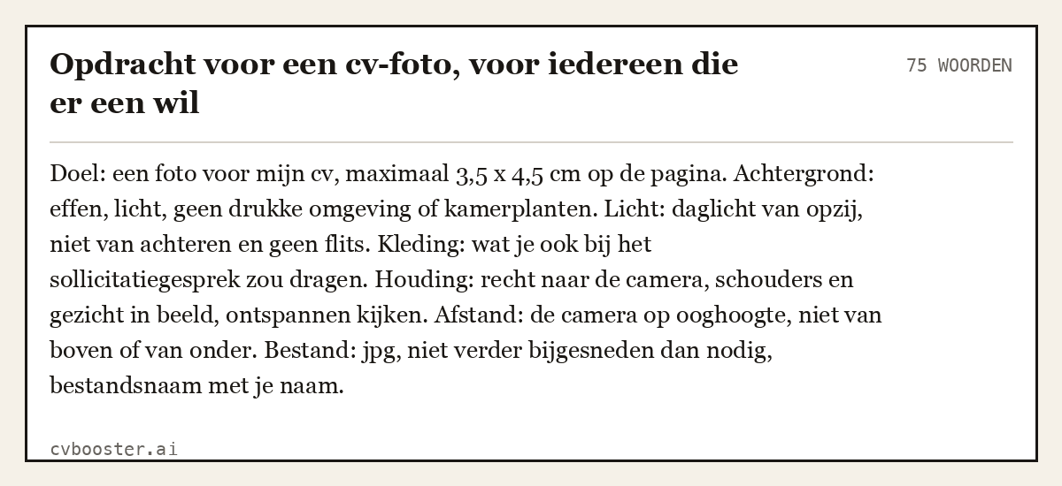 Uitgewerkt voorbeeld: Opdracht voor een cv-foto, voor iedereen die er een wil, 75 woorden