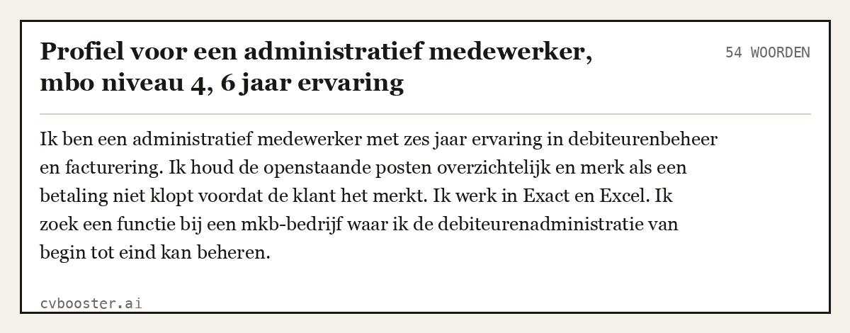 Uitgewerkt voorbeeld: Profiel voor een administratief medewerker, mbo niveau 4, 6 jaar ervaring, 54 woorden