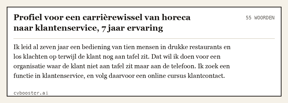 Uitgewerkt voorbeeld: Profiel voor een carrièrewissel van horeca naar klantenservice, 7 jaar ervaring, 55 woorden