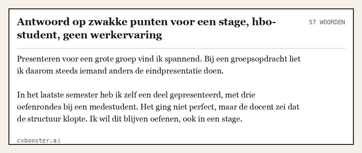 Uitgewerkt voorbeeld: Antwoord op zwakke punten voor een stage, hbo-student, geen werkervaring, 57 woorden