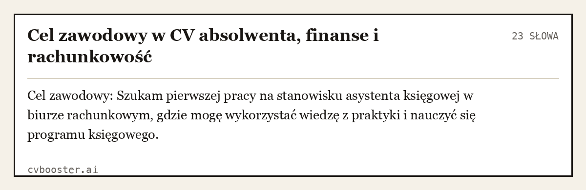 Gotowy przykład: Cel zawodowy w CV absolwenta, finanse i rachunkowość, 23 słowa