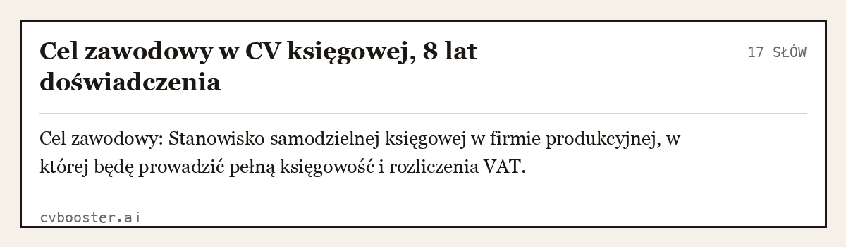 Gotowy przykład: Cel zawodowy w CV księgowej, 8 lat doświadczenia, 17 słów