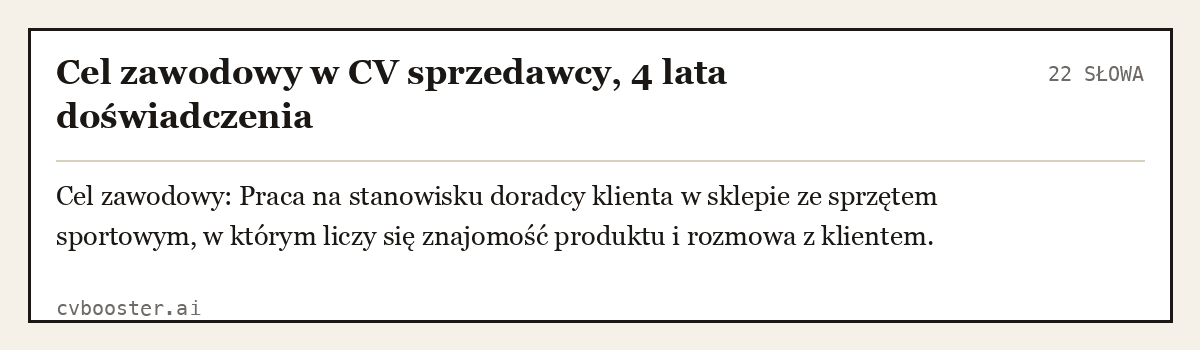 Gotowy przykład: Cel zawodowy w CV sprzedawcy, 4 lata doświadczenia, 22 słowa