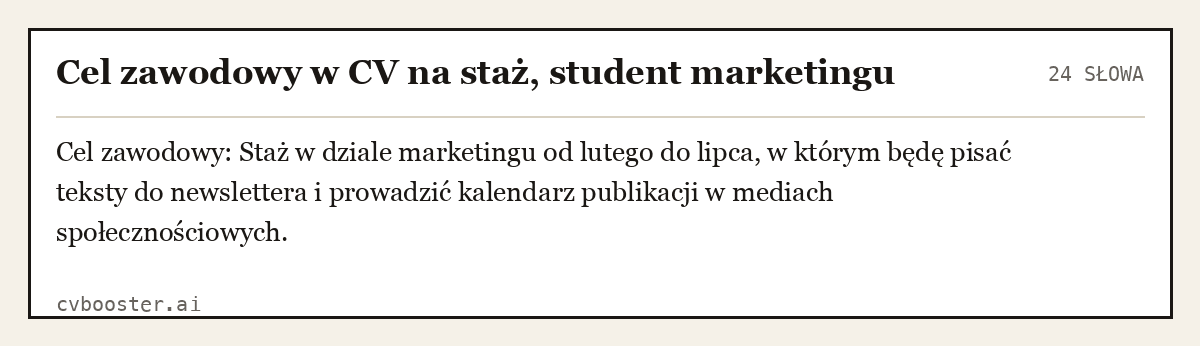 Gotowy przykład: Cel zawodowy w CV na staż, student marketingu, 24 słowa