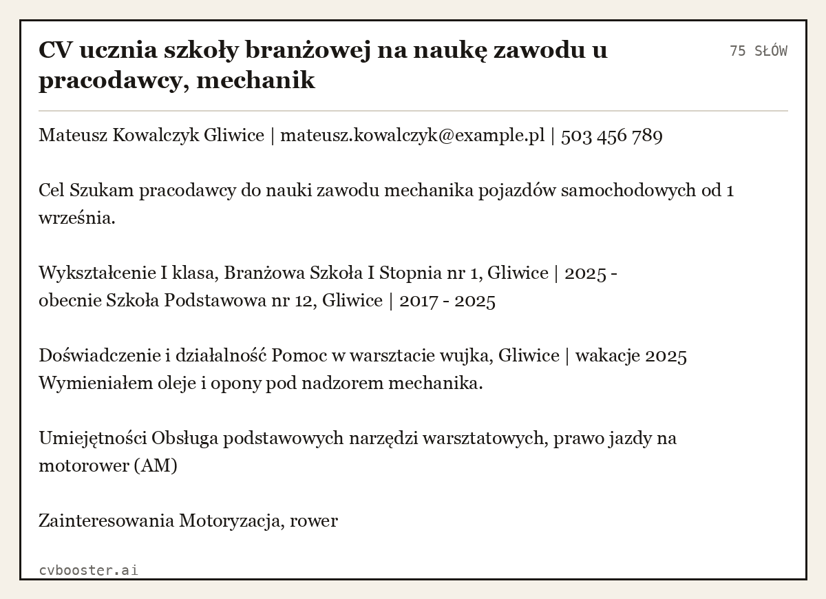 Gotowy przykład: CV ucznia szkoły branżowej na naukę zawodu u pracodawcy, mechanik, 75 słów