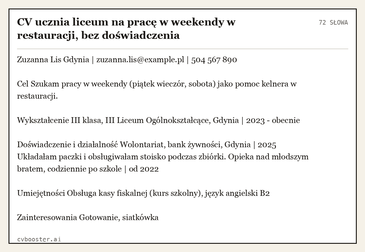 Gotowy przykład: CV ucznia liceum na pracę w weekendy w restauracji, bez doświadczenia, 72 słowa